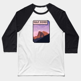 Half Dome - Yosemite National Park Baseball T-Shirt